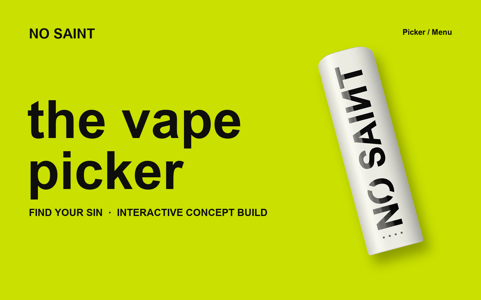 NO SAINT vape picker — interactive concept build