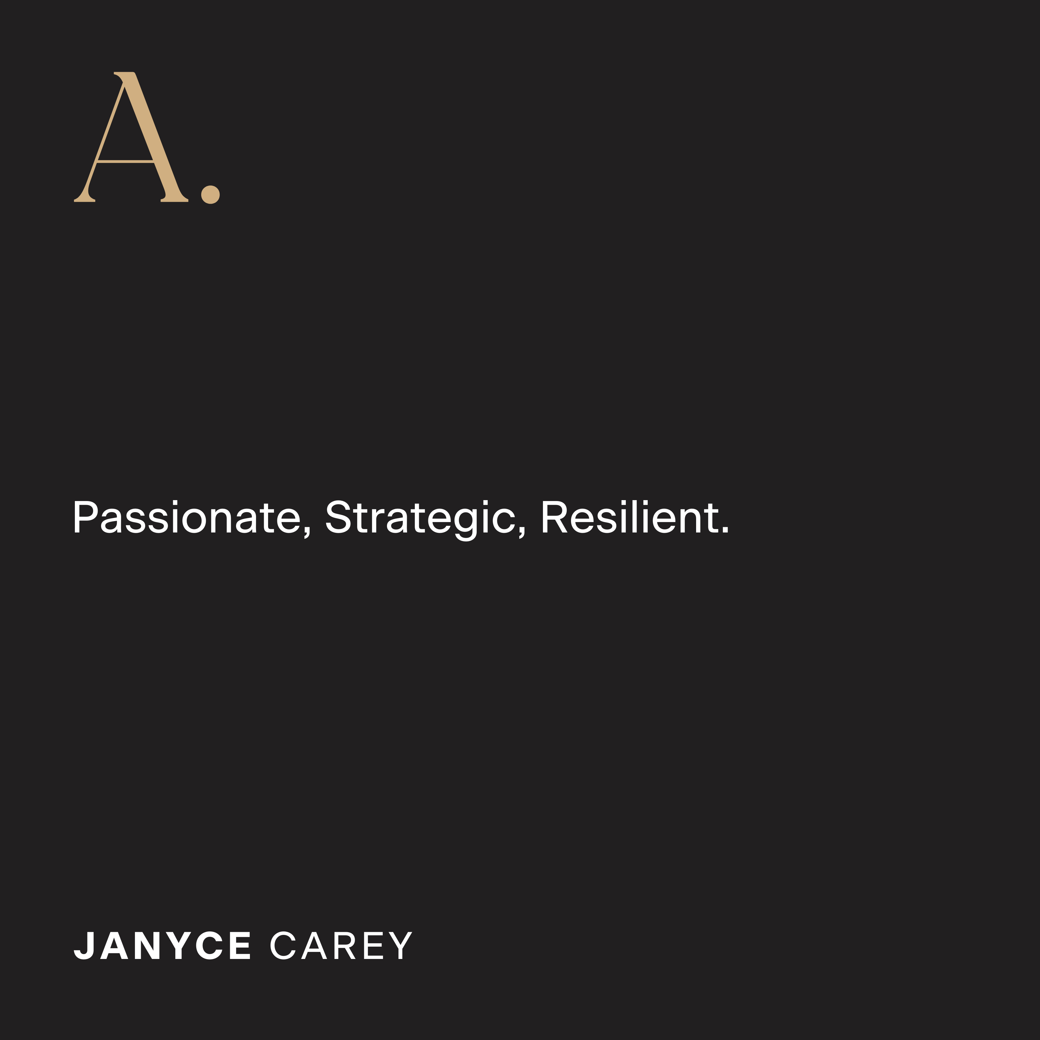 Janyce Carey — passionate, strategic, resilient
